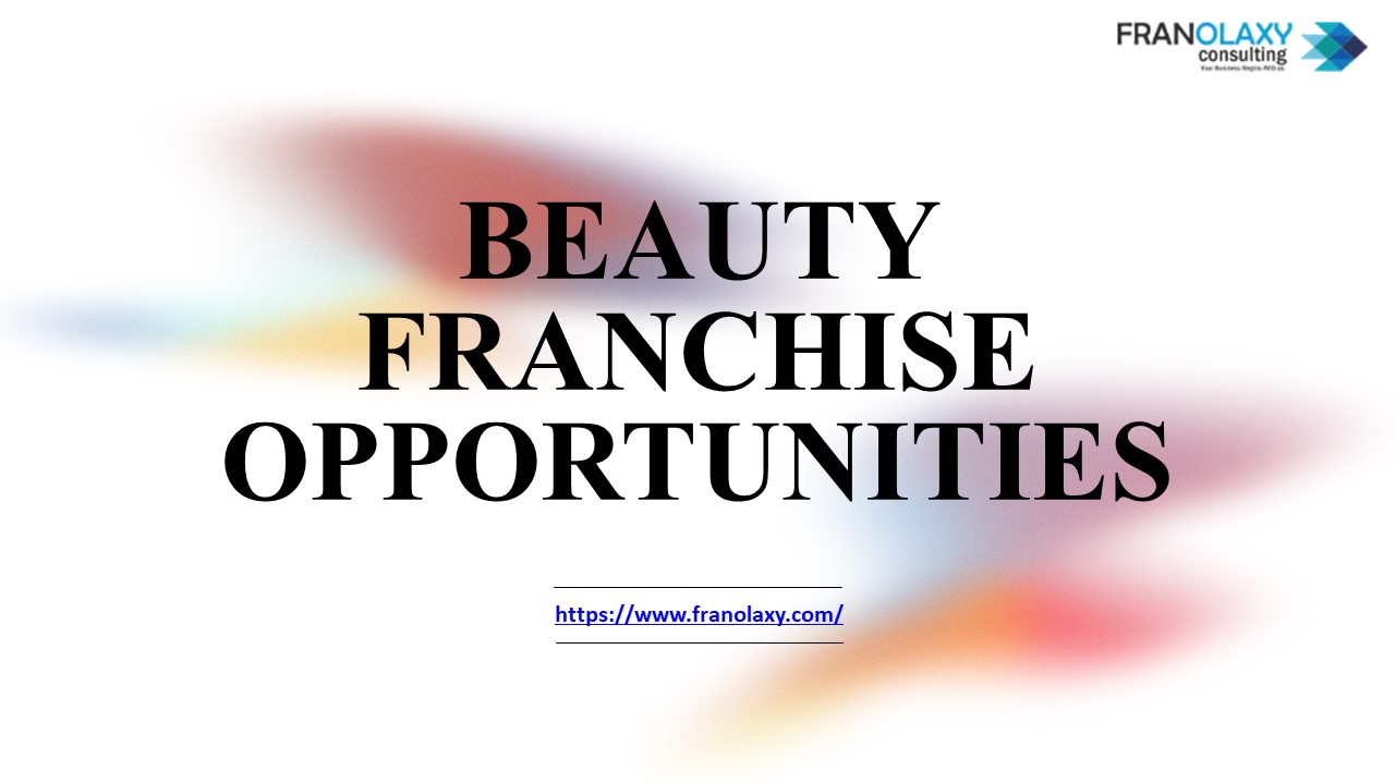 Beauty Franchise Opportunities in India