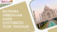 Mathura Vrindavan Agra Customized Tour Package
