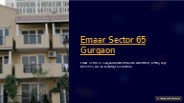 Emaar Sector 65 Gurgaon | Property in Gurgaon