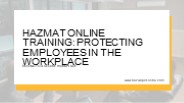 Hazmat Online Training: Protecting Employees in the Workplace