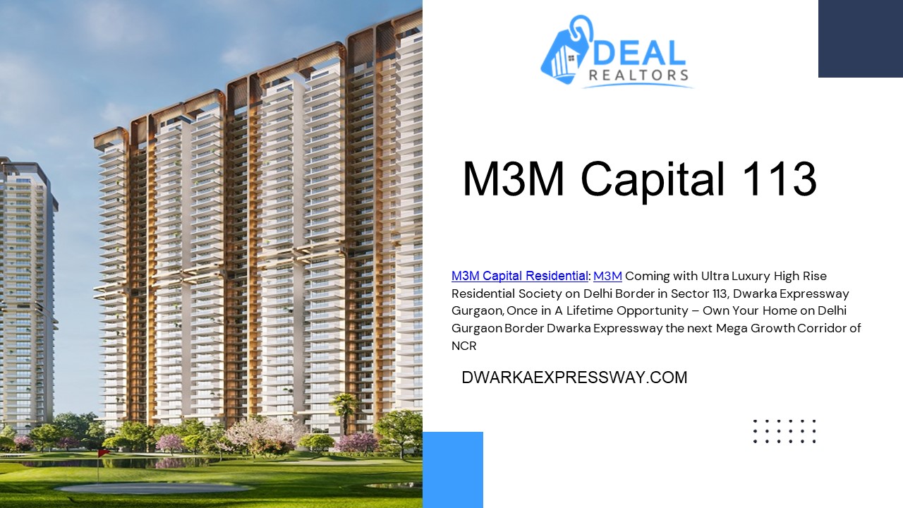 M3M Capital, Dwarka Expressway, Gurgaon, Sector 113