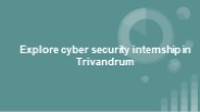 Cyber Security Internship in Trivandrum