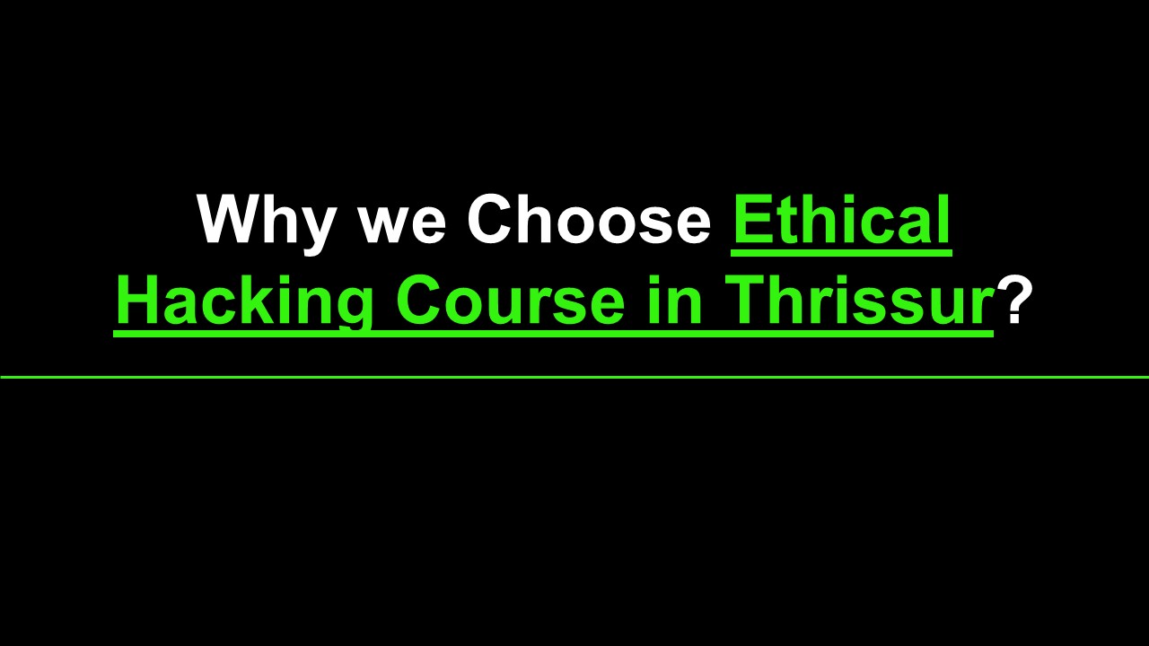 Ethical hacking course in Thrissur