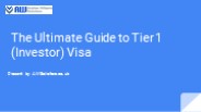 The Ultimate Guide to Tier 1 (Investor) Visa