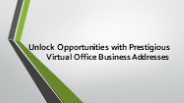 Unlock Opportunities with Prestigious Virtual Office Business Addresses