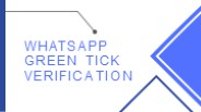 Get Verified With WhatsApp Green Tick