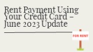 Rent Payment Using Your Credit Card – June 2023 Update