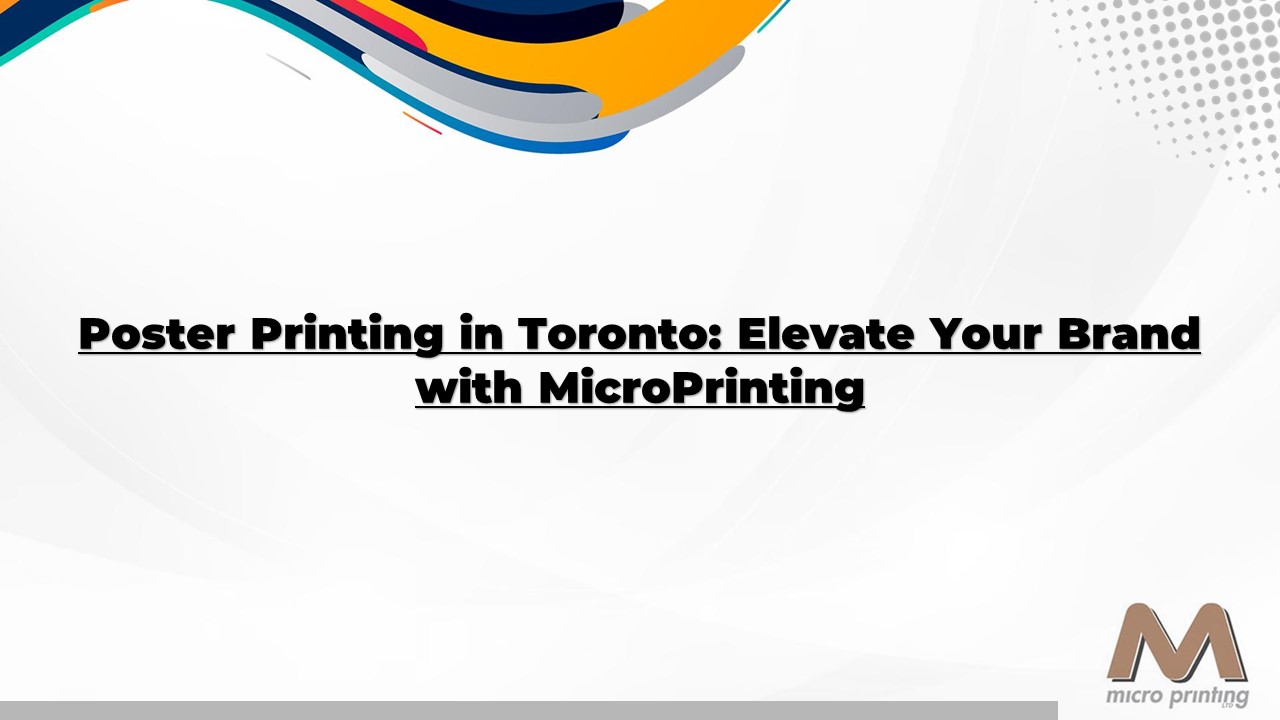 Boost Your Brand with Poster Printing in Toronto
