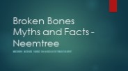Broken Bones Myths and Facts - Neemtree