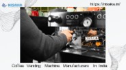 Coffee Vending Machine Manufacturers In India