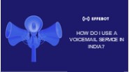 How do I Use a Voicemail Service in India