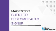 M2 Guest to Customer Auto Signup Extension