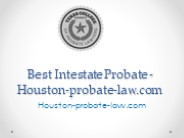 Best Intestate Probate - Houston-probate-law.com