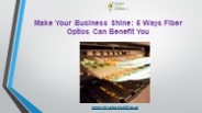 Make Your Business Shine: 5 Ways Fiber Optics Can Benefit You