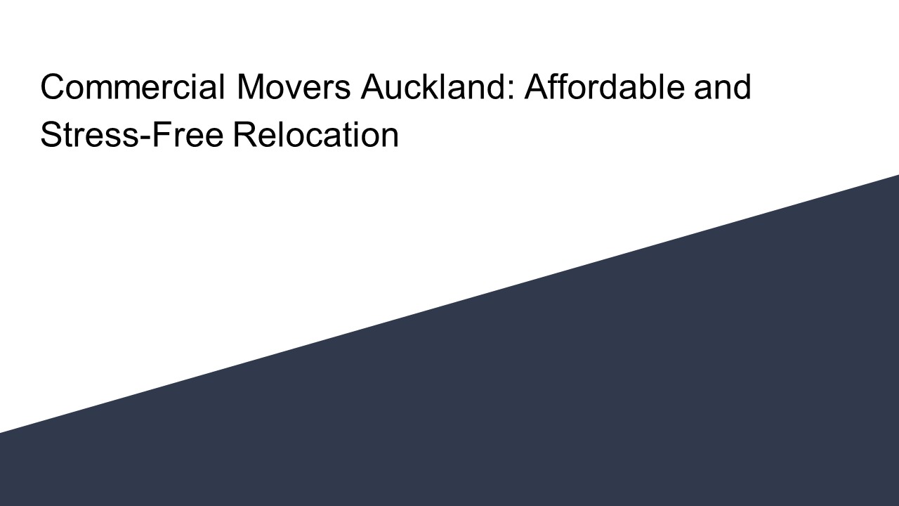 Commercial Movers Auckland_ Affordable and Stress-Free Relocation.pdf