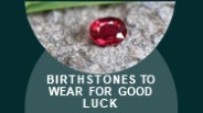 Birthstones To Wear For Good Luck