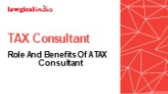 TAX Consultant- Role And Benefits