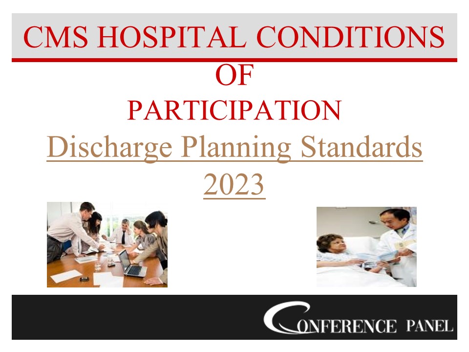 Aligning Discharge Planning with CMS Hospital & CAH CoPs Requirements