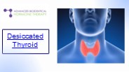 Desiccated Thyroid  - AB Hormone Therapy