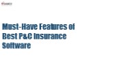 Must-Have Features of Best P&C Insurance Software