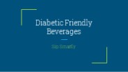 Diabetic Friendly Beverages