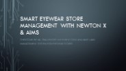 Smart Eyewear Store Management with Newton X & Aims