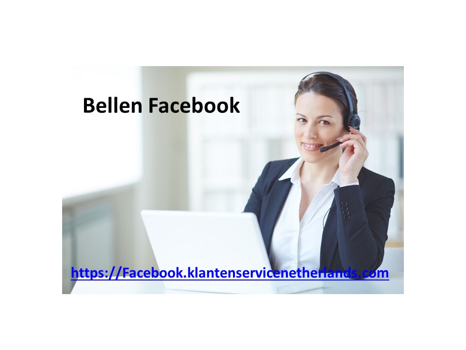 Bellen Facebook Klantenservice
