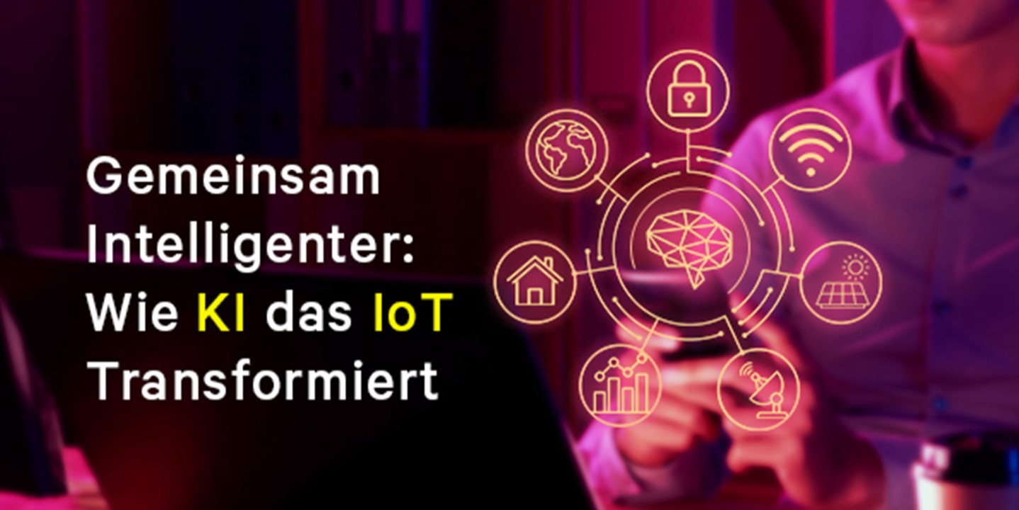 Gemeinsam Intelligenter: Wie KI das IoT Transformiert