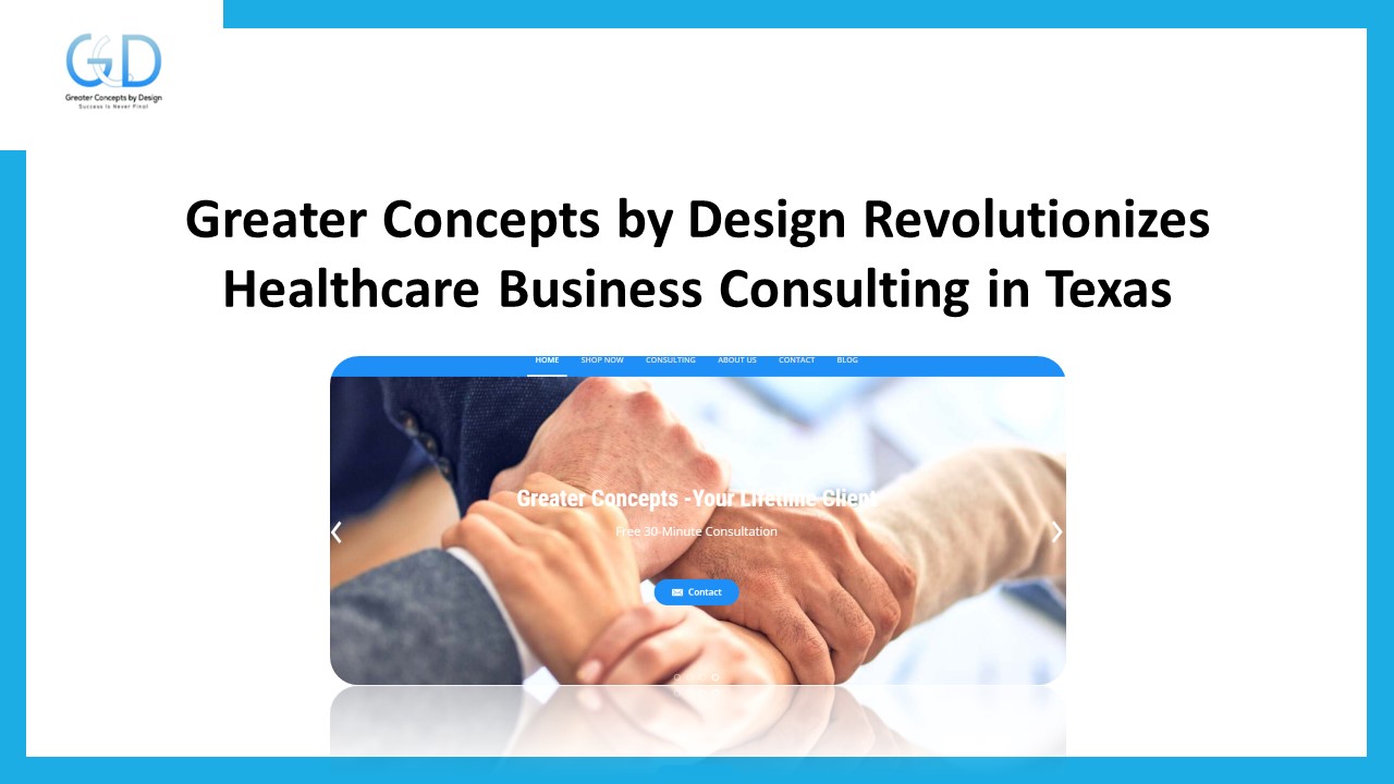 Healthcare Business Consulting Texas - Greater Concepts By Design