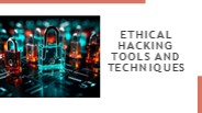 Ethical Hacking Tools and Techniques