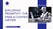 Empower Your Content Creation with Promptify AI