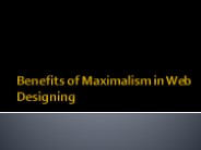 Benefits of Maximalism in Web Designing