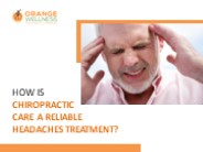 How Is Chiropractic Care A Reliable Headaches Treatment?