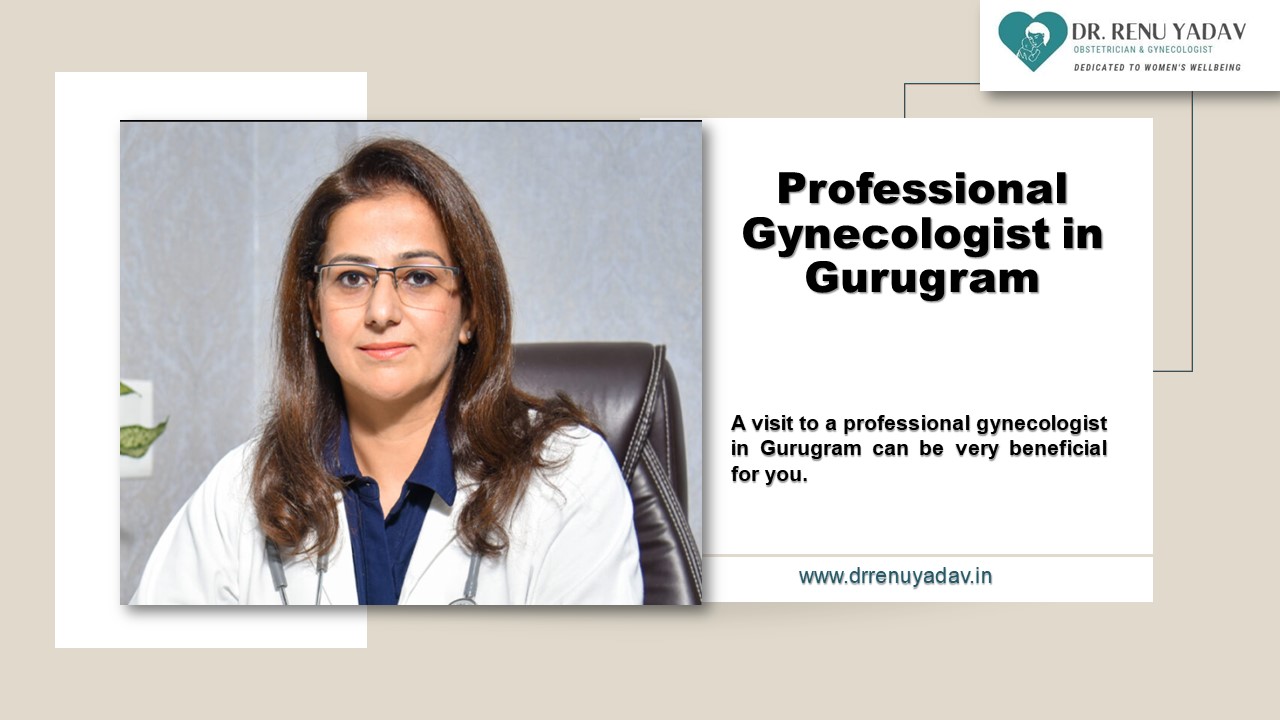 Professional gynecologist in gurugram