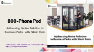 Addressing Noise Pollution in Business Parks with Silent Pods