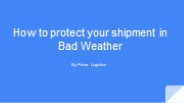 How to protect your shipment in Bad Weather