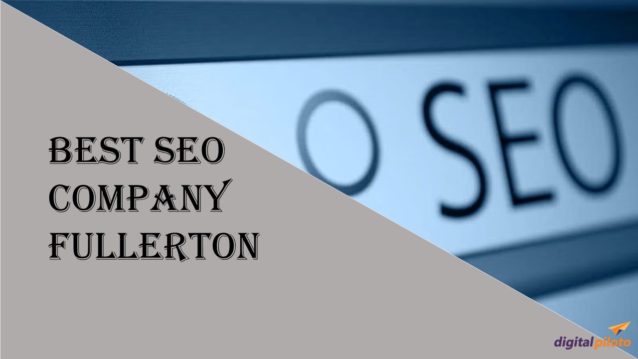 Best SEO Company Fullerton