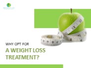 Why Opt For A Weight Loss Treatment