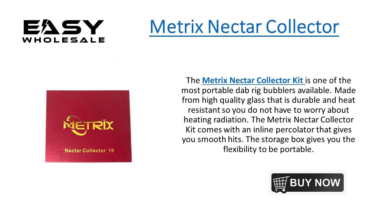 Metrix Nectar Collector