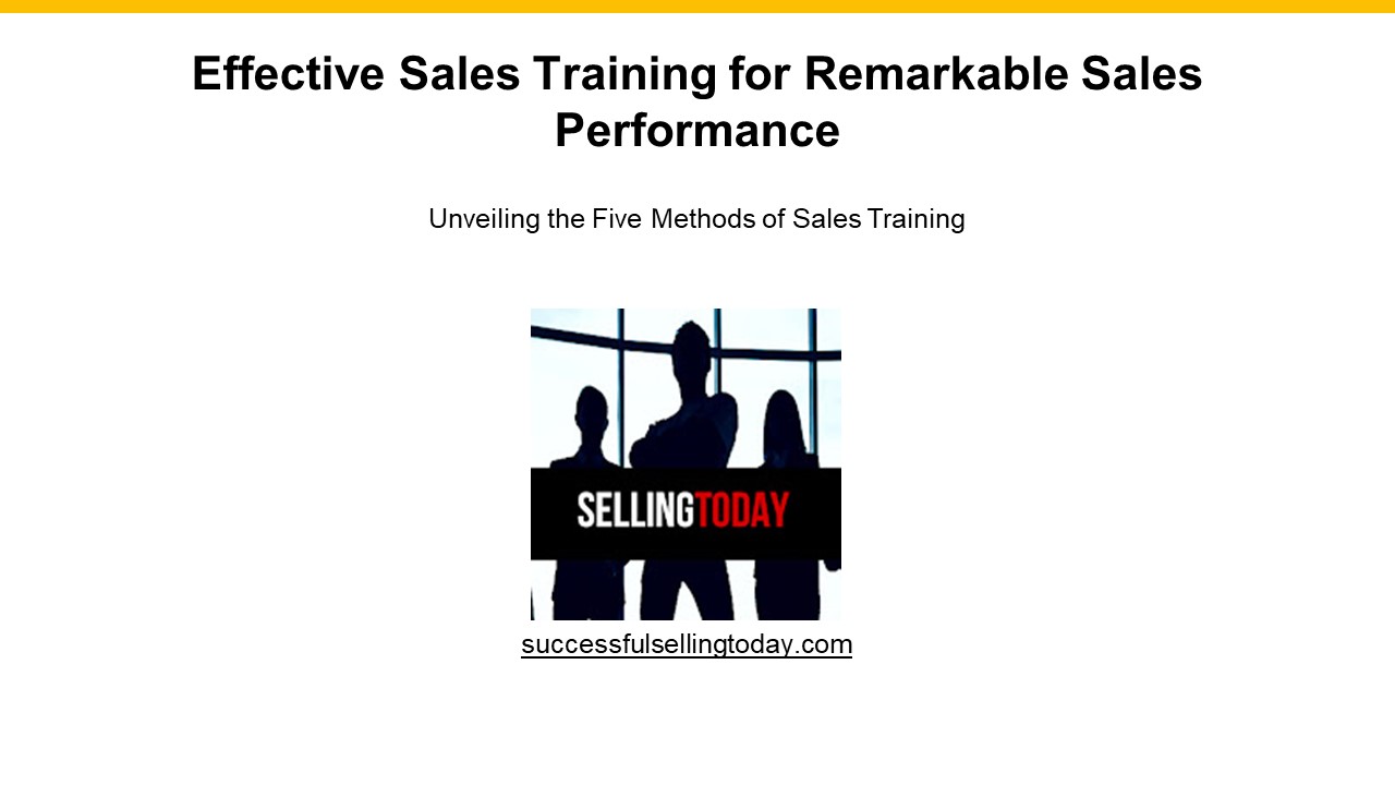 What are the Five Methods of Effective Sales Training