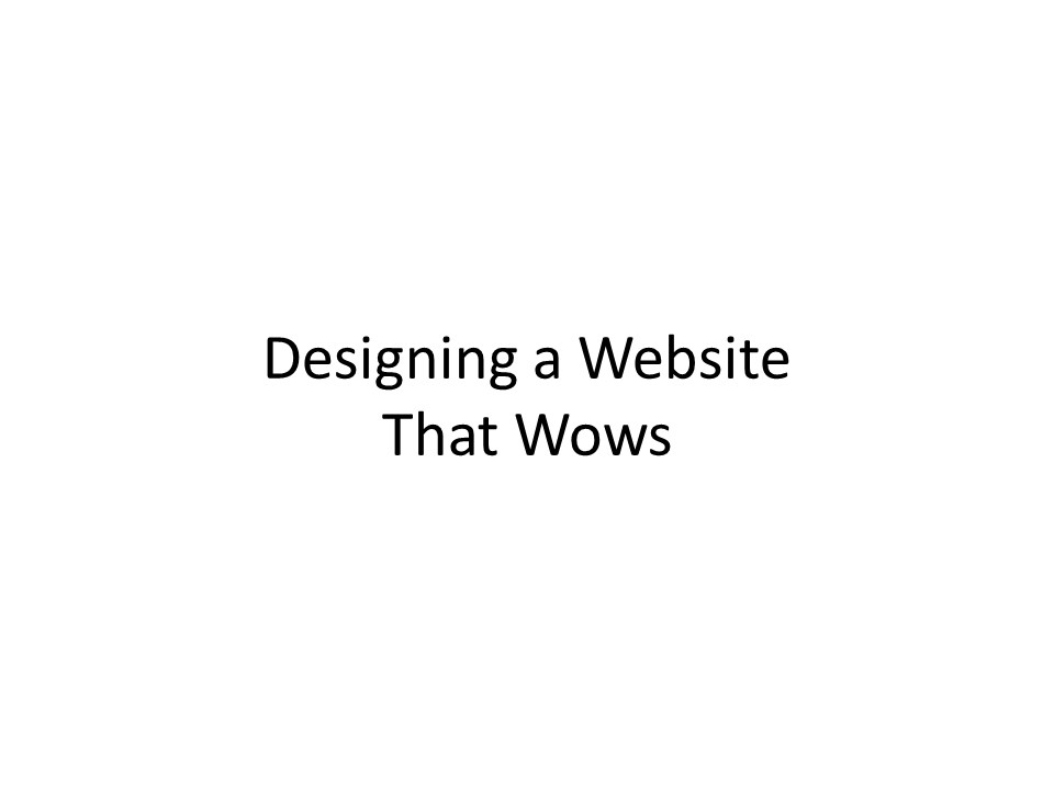 Designing a Website That Wows