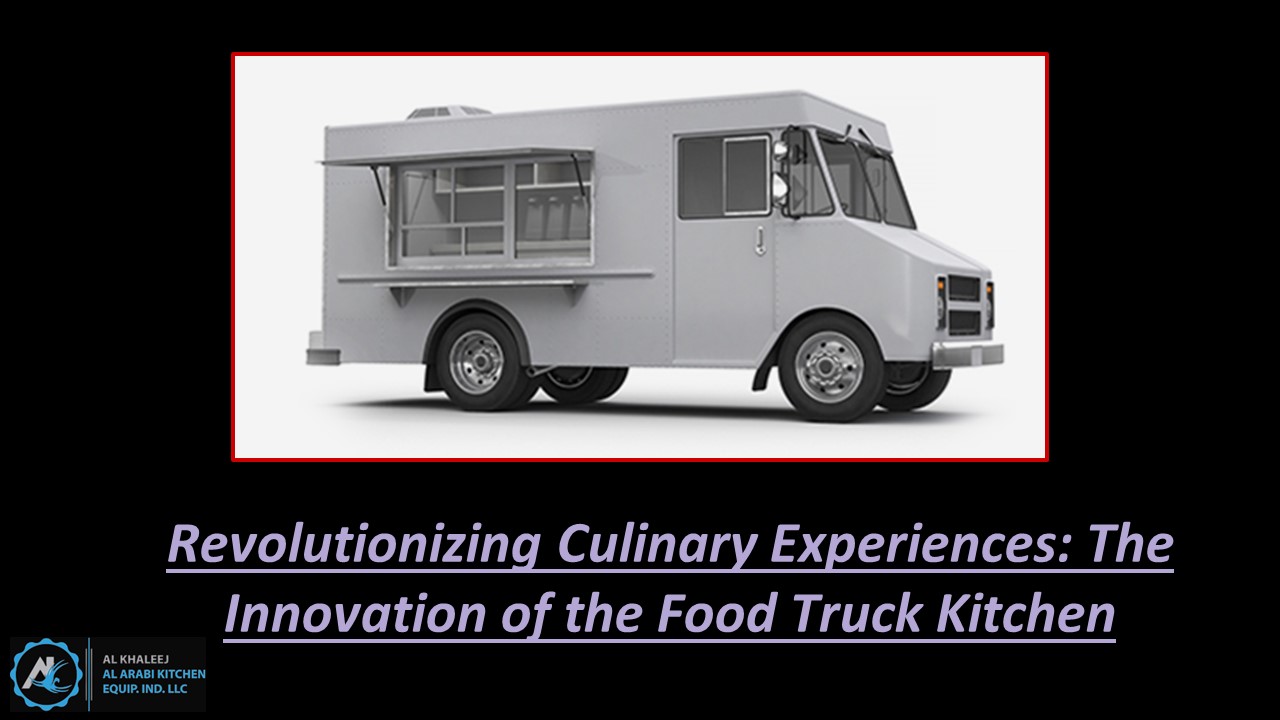 Innovating Culinary Experiences: The Food Truck Revolution