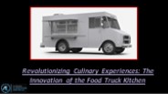 Innovating Culinary Experiences: The Food Truck Revolution