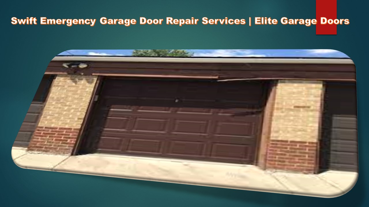 Swift Emergency Garage Door Repair Services | Elite Garage Doors