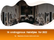 10 Androgynous Hairstyles for 2022