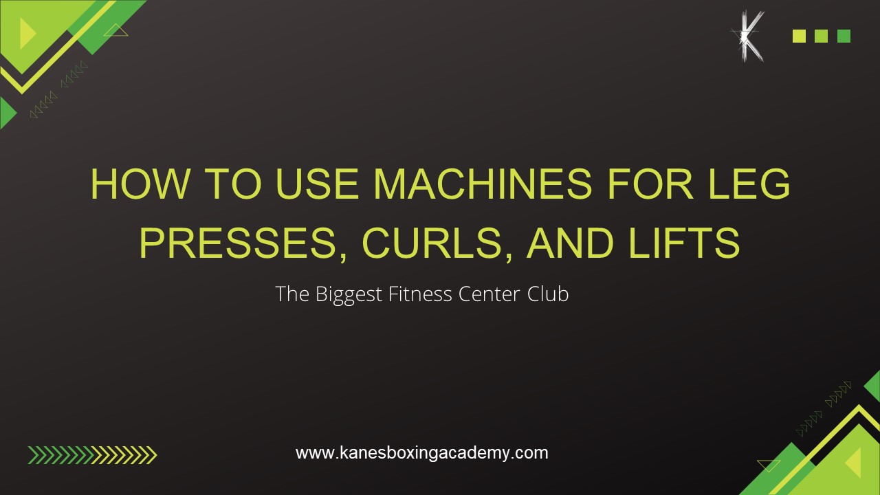PPT How to Use Machines for Leg Presses, Curls, and Lifts PowerPoint