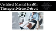 Certified Mental Health Therapist Metro Detroit