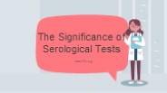 The Significance of Serological Tests