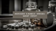 Androgens and Anabolic Steroids Market Report