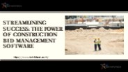 Streamlining Success: The Power of Construction Bid Management Software